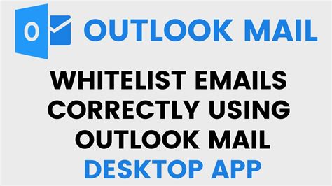 How To Whitelist 📩 Emails Using Microsoft Outlook Desktop App Youtube