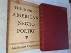THE BOOK OF AMERICAN NEGRO POETRY; WITH AN ESSAY ON THE AMERICAN NEGRO ...