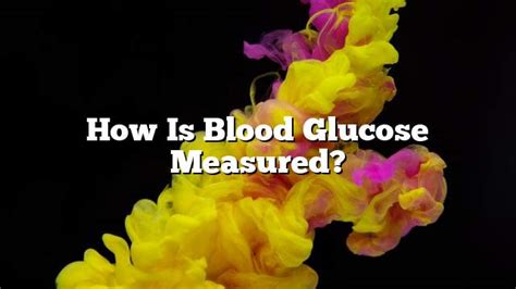 ¿cómo Se Mide La Glucosa En Sangre El Yogur