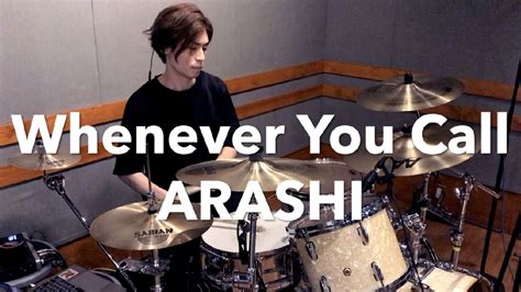 Drum Cover Arashi Whenever You Call Youtube