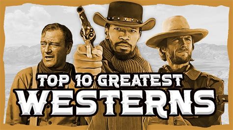 Top 10 Best Western Movies Ever Made Youtube