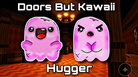 Doors But Kawaii Hugger Roblox Doors YouTube