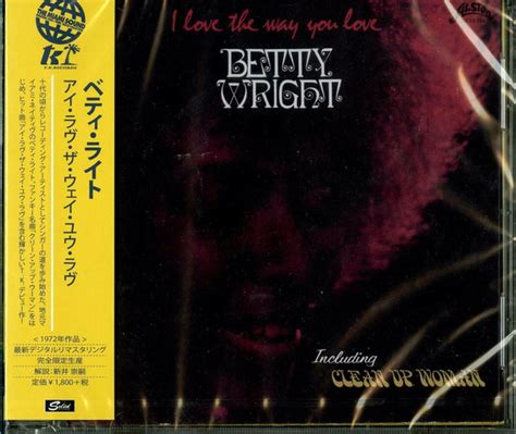 Betty Wright I Love The Way You Love 2019 Cd Discogs