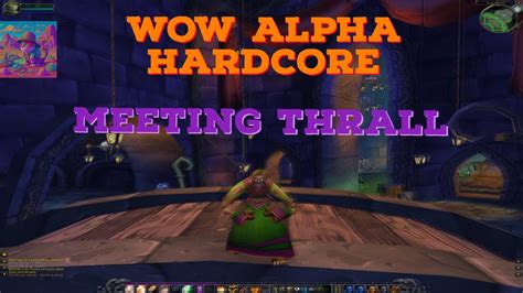 WoW Alpha 0 5 3 Hardcore Run Orgrimmar Durotar YouTube