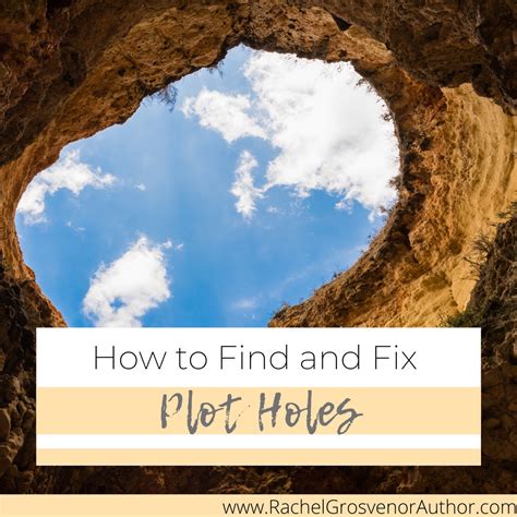 How To Find And Fix Plot Holes Rachel Grosvenor Author