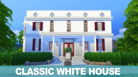 심즈4 건축 클래식 화이트 하우스 The Sims 4 Speed Build Classic White House