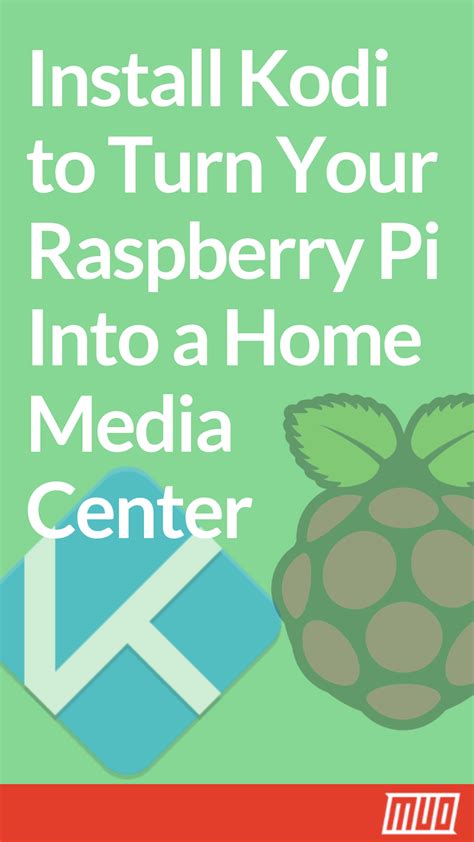 Install Kodi To Turn Your Raspberry Pi Into A Home Media Center Artofit