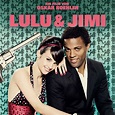 „Lulu und Jimi“ Movie by Oscar Roehler – Slackwax