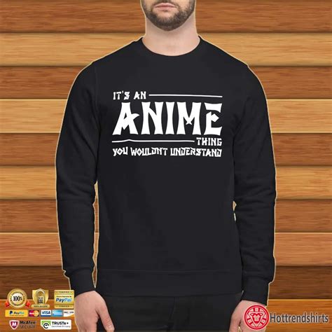 Its An Anime Thing You Wouldnt Understand Shirt