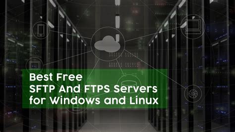 Best Sftp And Ftps Server For Windows And Linux In 2021