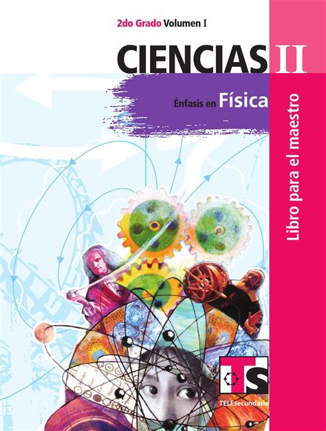 Franco, r y otros (2010): Maestro. Ciencias 2o. Grado Volumen I by sbasica