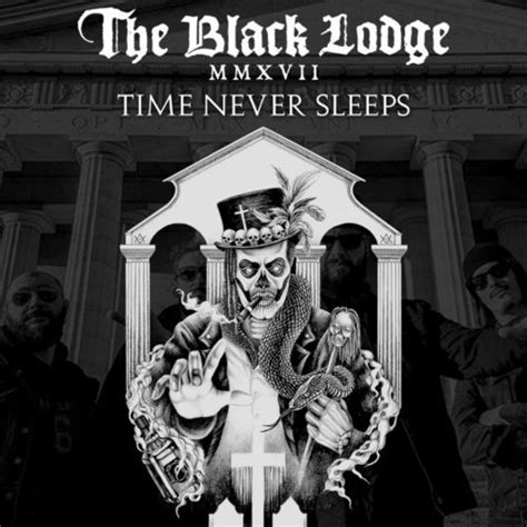 The Black Lodge Time Never Sleeps 2018 Getmetal Club New Metal