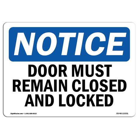 Osha Notice Doors Must Remain Closed And Locked Sign Heavy Duty