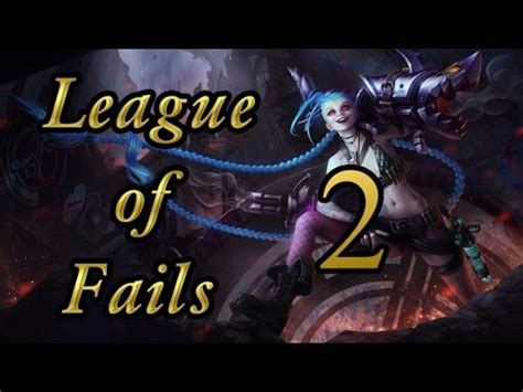 League Of Fails 2 League Of Legends YouTube