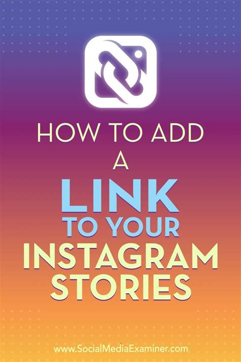 How To Add A Link To Your Instagram Stories Marketing Strategy Social