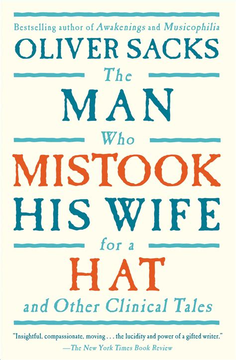 The Man Who Mistook His Wife For A Hat Book By Oliver Sacks Official Publisher Page Simon