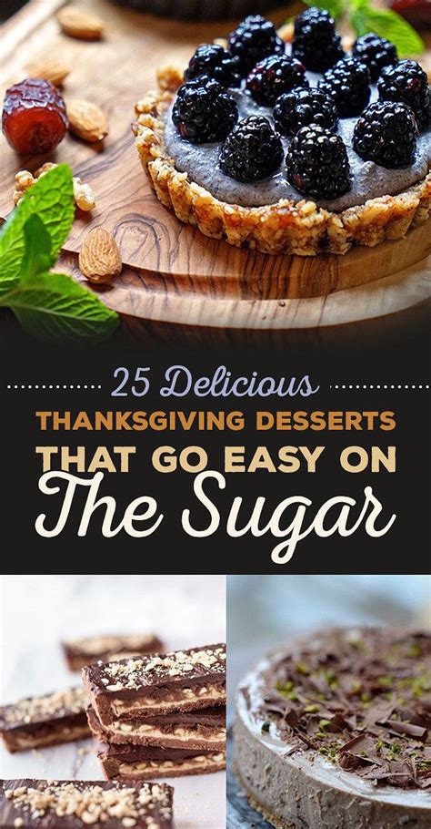Because there are few things we're more thankful for than dessert. 25 Delicious Thanksgiving Desserts That Go Easy On The Sugar | Thanksgiving desserts, Dessert ...