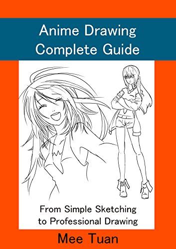 Anime Drawing Complete Guide From Simple Sketching To Professional