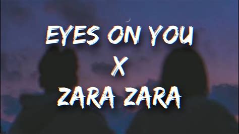 Eyes On You X Zara Zara Remix Trending Song Youtube