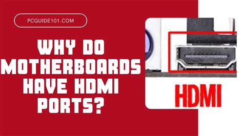 Why Do Motherboards Have Hdmi Ports Pc Guide 101