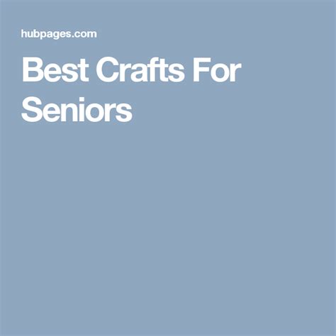 50 Amazing Craft Ideas For Seniors Crafts For Seniors Nursing Home