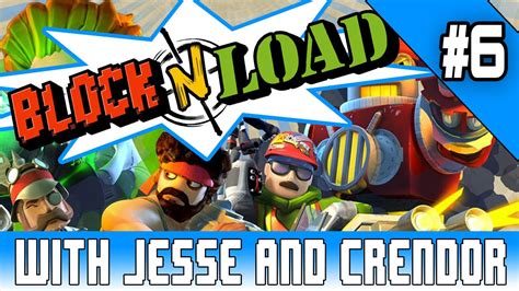 Block N Load With Jesse And Crendor 6 Forward Whack Job Youtube