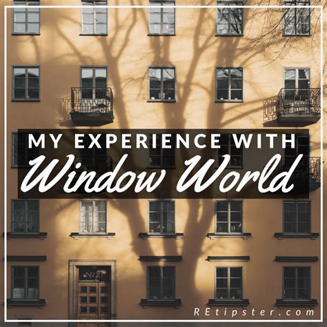 Window World Review Before And After Video And More Retipster