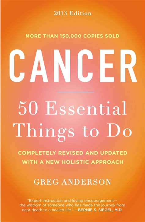 Cancer 50 Essential Things To Do Greg Anderson The Living Tree