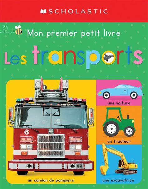Livre Mon Premier Petit Livre Les Transports Éditions Scholastic