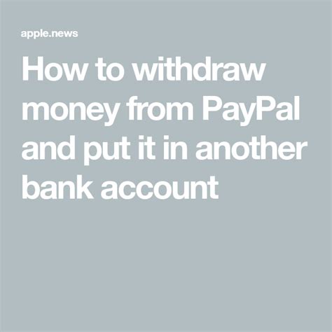 Check spelling or type a new query. How to withdraw money from PayPal and put it in another ...