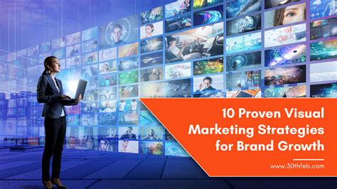 10 Proven Visual Marketing Strategies For Brand Growth Branding