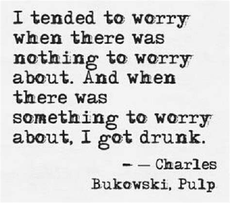 Charles Bukowski Charles Bukowski Bukowski Best Quotes