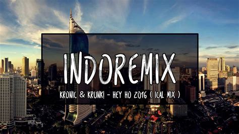 Kronic And Krunk Hey Ho 2016 Ical Mix Breakbeat Remix Youtube
