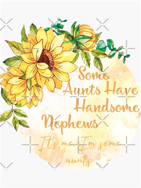 some aunts have handsome nephews it s me i m some aunts sticker by 90sboss redbubble
