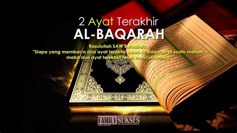 Menakjubkan 2 Ayat Terakhir Surat Al Baqarah Jika Membaca Malam Hari