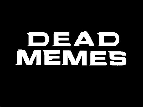 Dead Memes Rsbubby