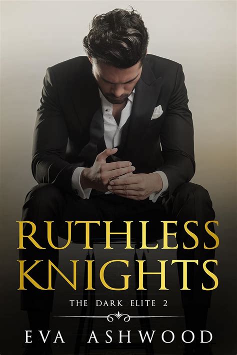 ruthless knights a dark mafia romance the dark elite book 2 kindle edition by ashwood eva