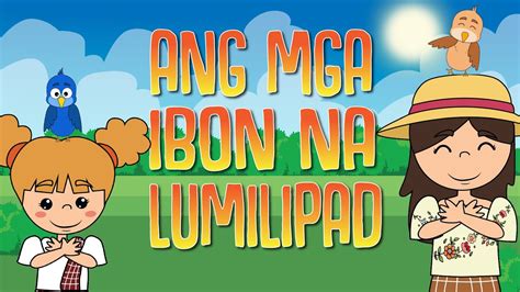 Ang Mga Ibon Na Lumilipad Filipino Folk Songs And Nursery Rhymes