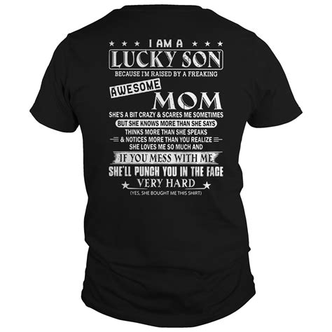 I Am A Lucky Son Because Im Raised By A Freaking Awesome Mom Shirt Longsleeve Tee Lady V Neck
