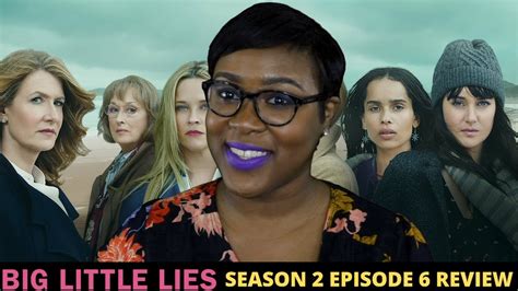 Admin rating 5 of 5 des: Big Little Lies Season 2 Episode 6 Review - YouTube