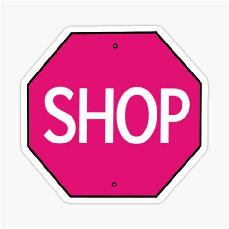 Pink Stop Shop Sign Sticker By Kierawd Redbubble Shop Signs