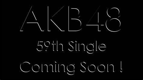 Akb48 Akan Segera Merilis Single Ke 59