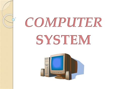 Presentation On Computer System