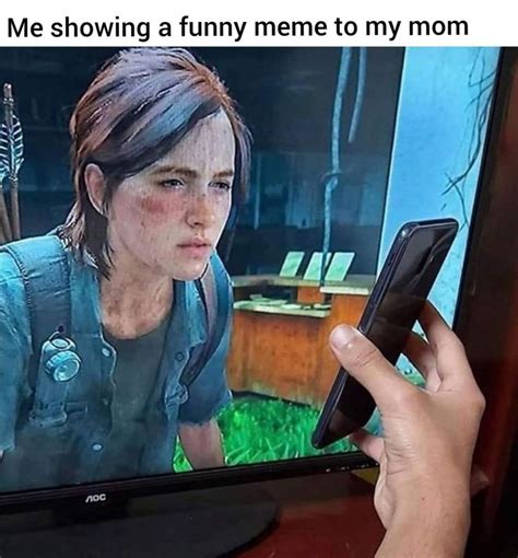 Ellie Mom Memes The Last Of Us 2 Tlou 2 Gaming Video Games Meme Funny