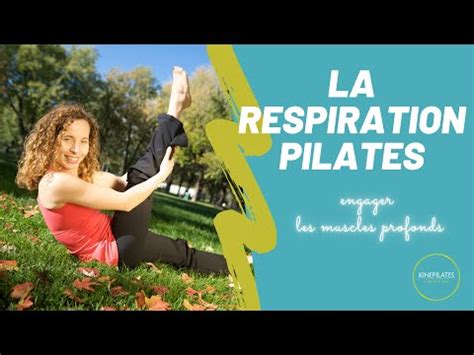 Comment Respirer En Pilates Et Muscler Ses Abdos Profonds Youtube