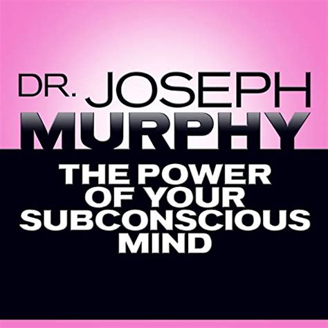 The Power Of Your Subconscious Mind Sean Pratt Dr Joseph Murphy
