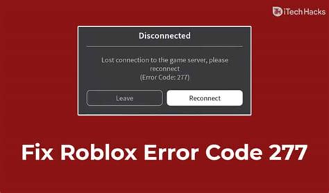 5 Ways To Fix Roblox Error Code 277