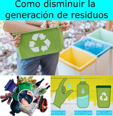 Como Disminuir La Generacion De Residuos Solidos Basura