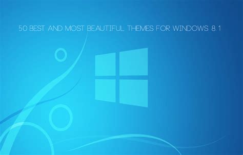 50 Best And Most Beautiful Themes For Windows 81