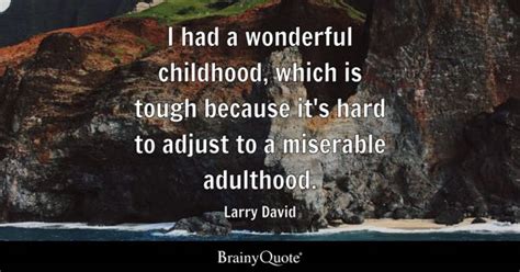 Adulthood Quotes Brainyquote